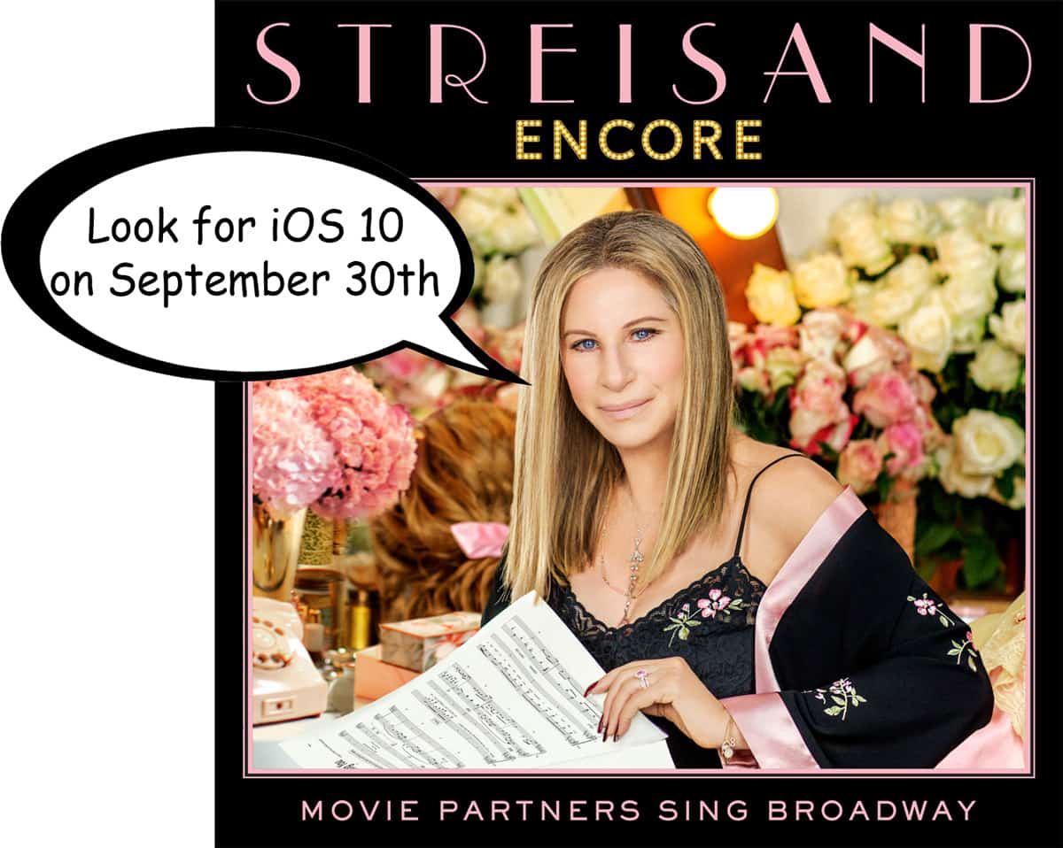 Barbara Streisand on iOS 10 Release