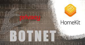 Botnets vs. Privacy and HomeKit