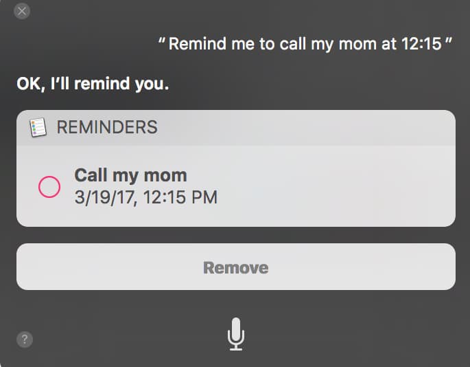 Siri will remind me at the appropriate date and time.