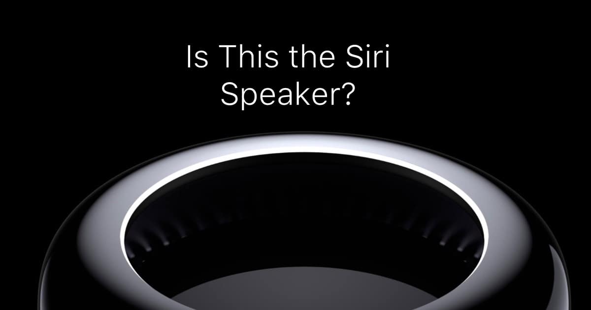 A Siri Speaker might look like the Mac Pro