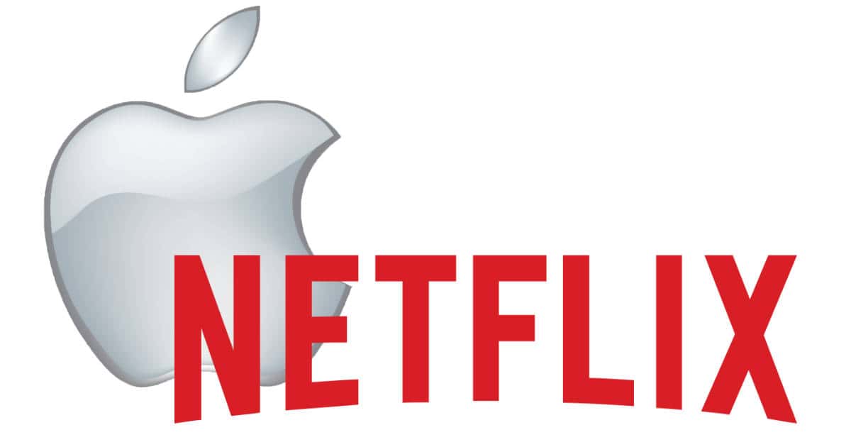 Apple and Netflix