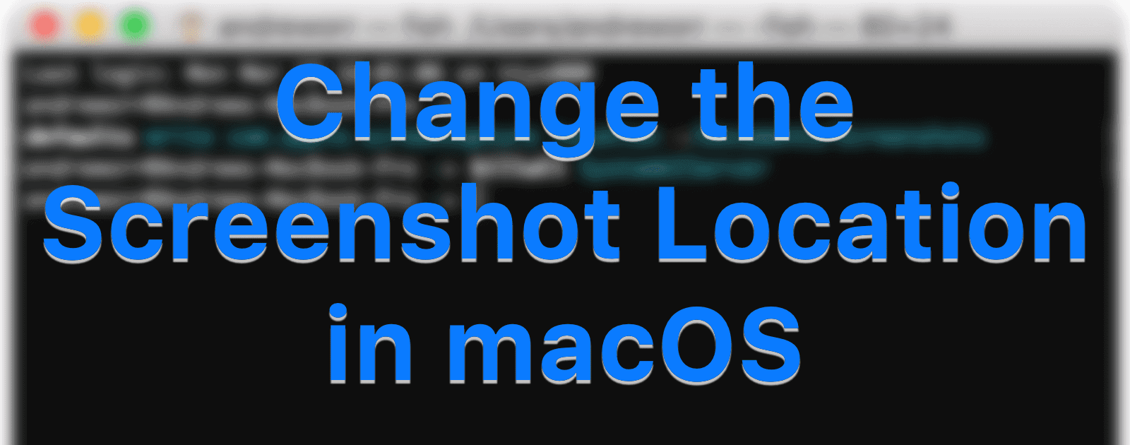 macOS High Sierra: How to Change Screenshot Location With Terminal