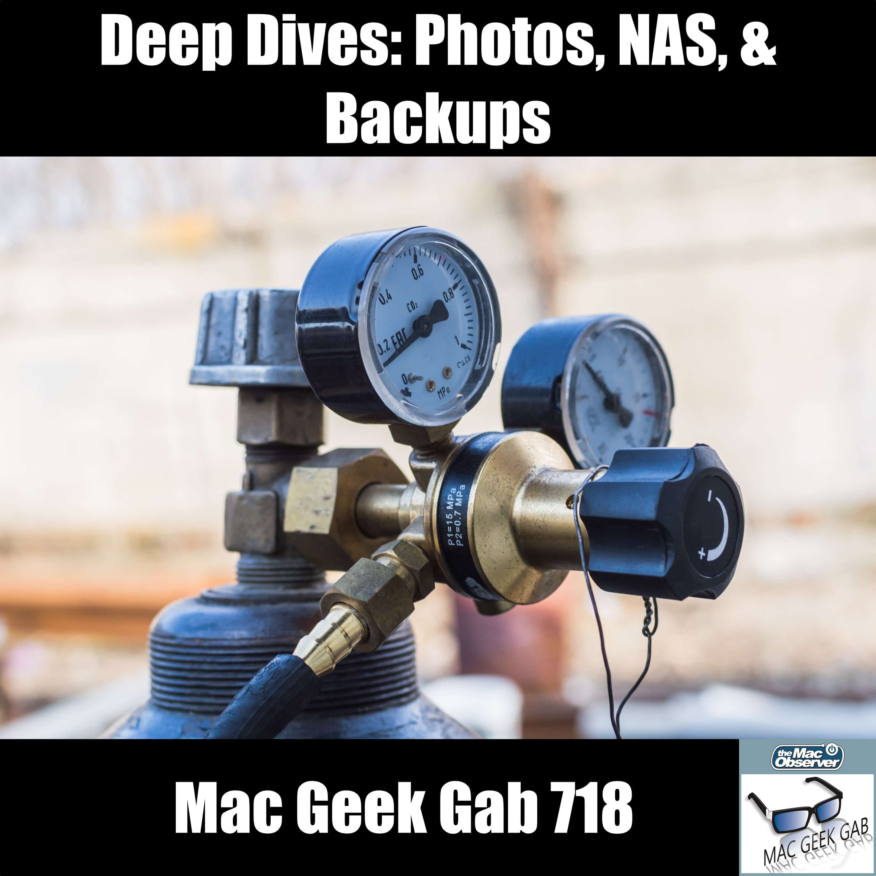 Deep Dives: Photos, NAS, & Backups – Mac Geek Gab Podcast 718