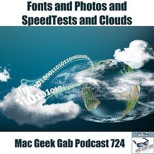 Binary Clouds with text: Fonts and Photos and SpeedTests and Clouds – Mac Geek Gab Podcast 724