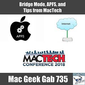 APFS, Bridge Mode, and MacTech Conference logos for Mac Geek Gab 735