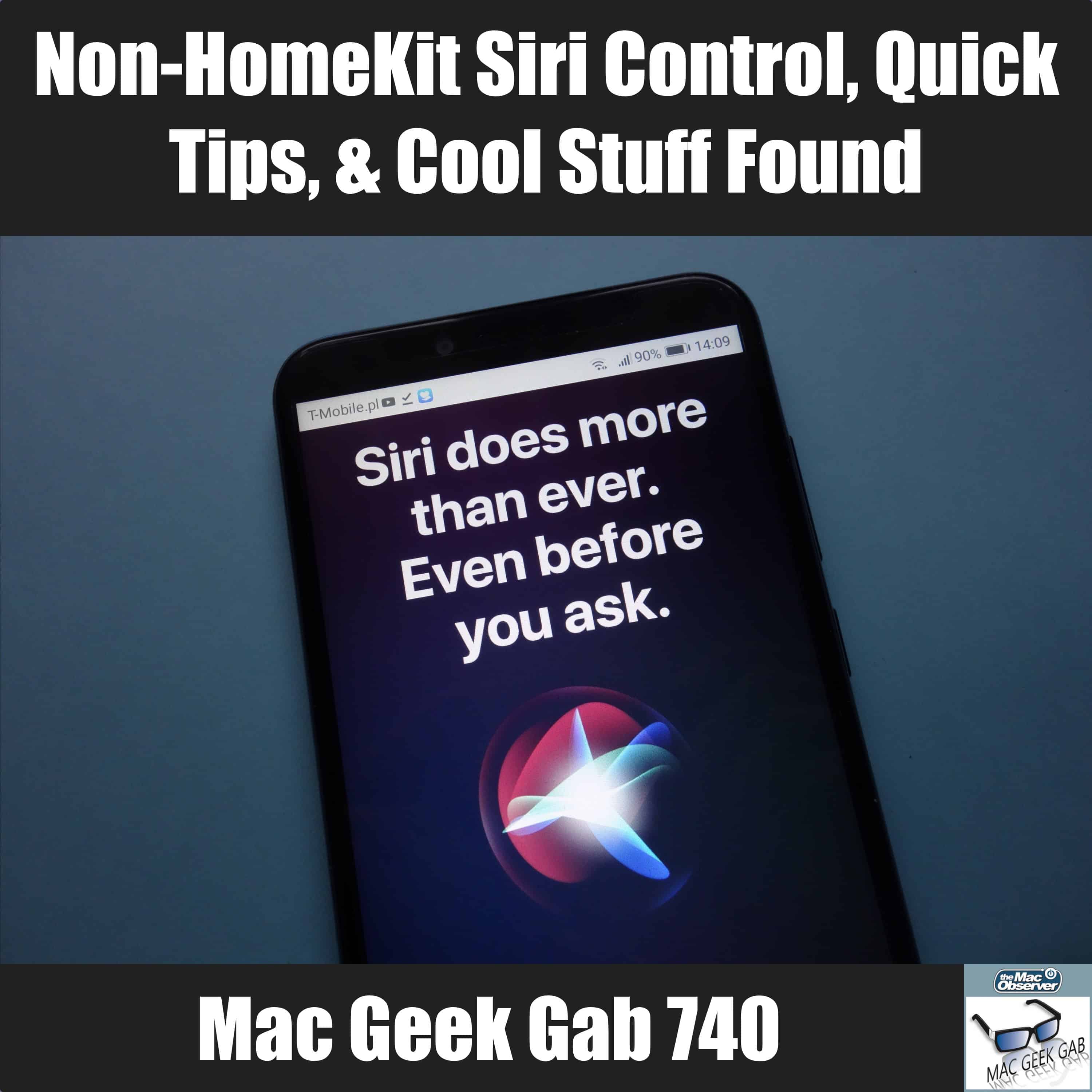 Non-HomeKit Siri Control, Restoring from Trash, Quick Tips, and Cool Stuff Found – Mac Geek Gab 740