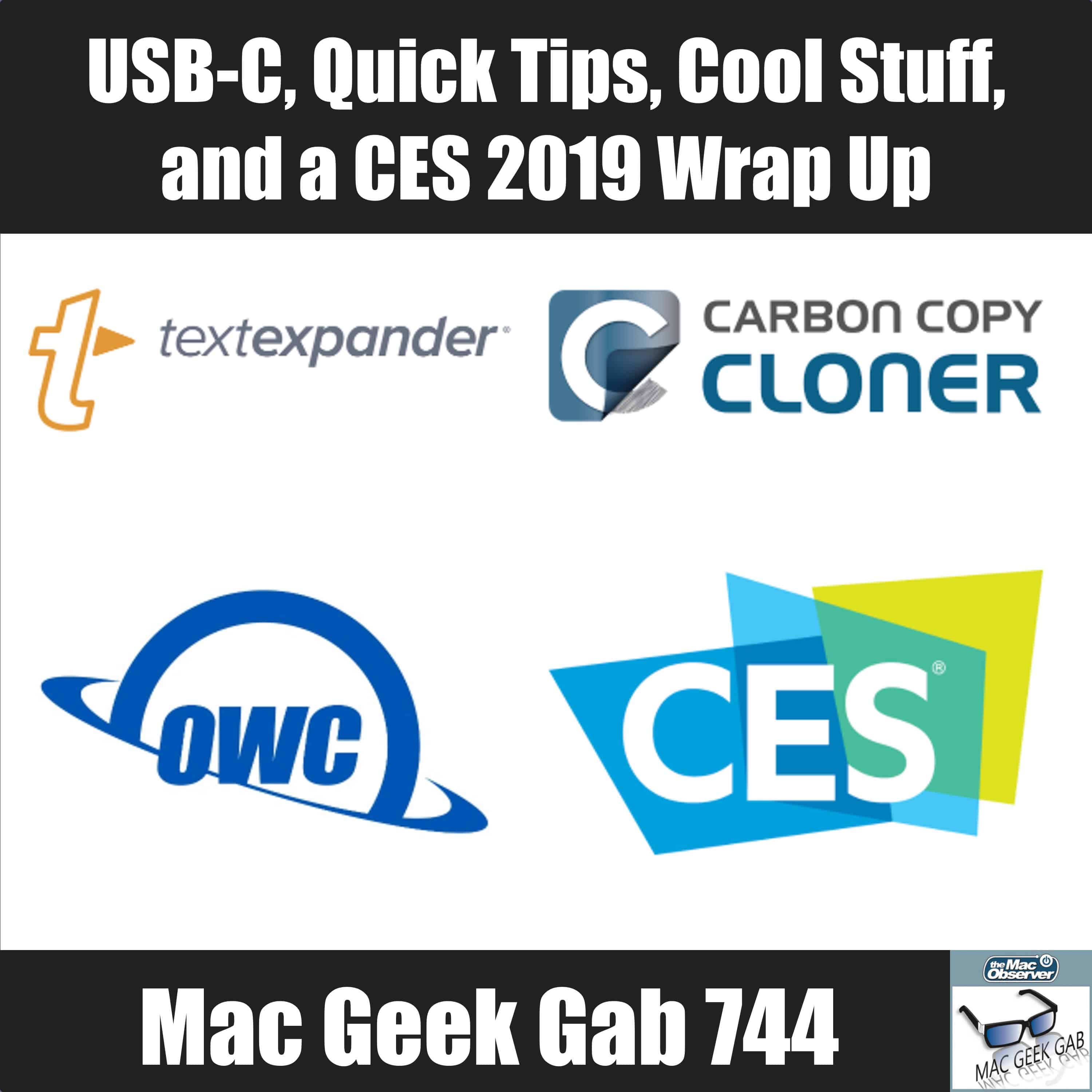 USB-C, Quick Tips, Cool Stuff, and a CES 2019 Wrap Up – Mac Geek Gab 744