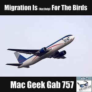 Boeing 757 with Mac Geek Gab logo and text Migration Is (Not Only) For The Birds – Mac Geek Gab 757