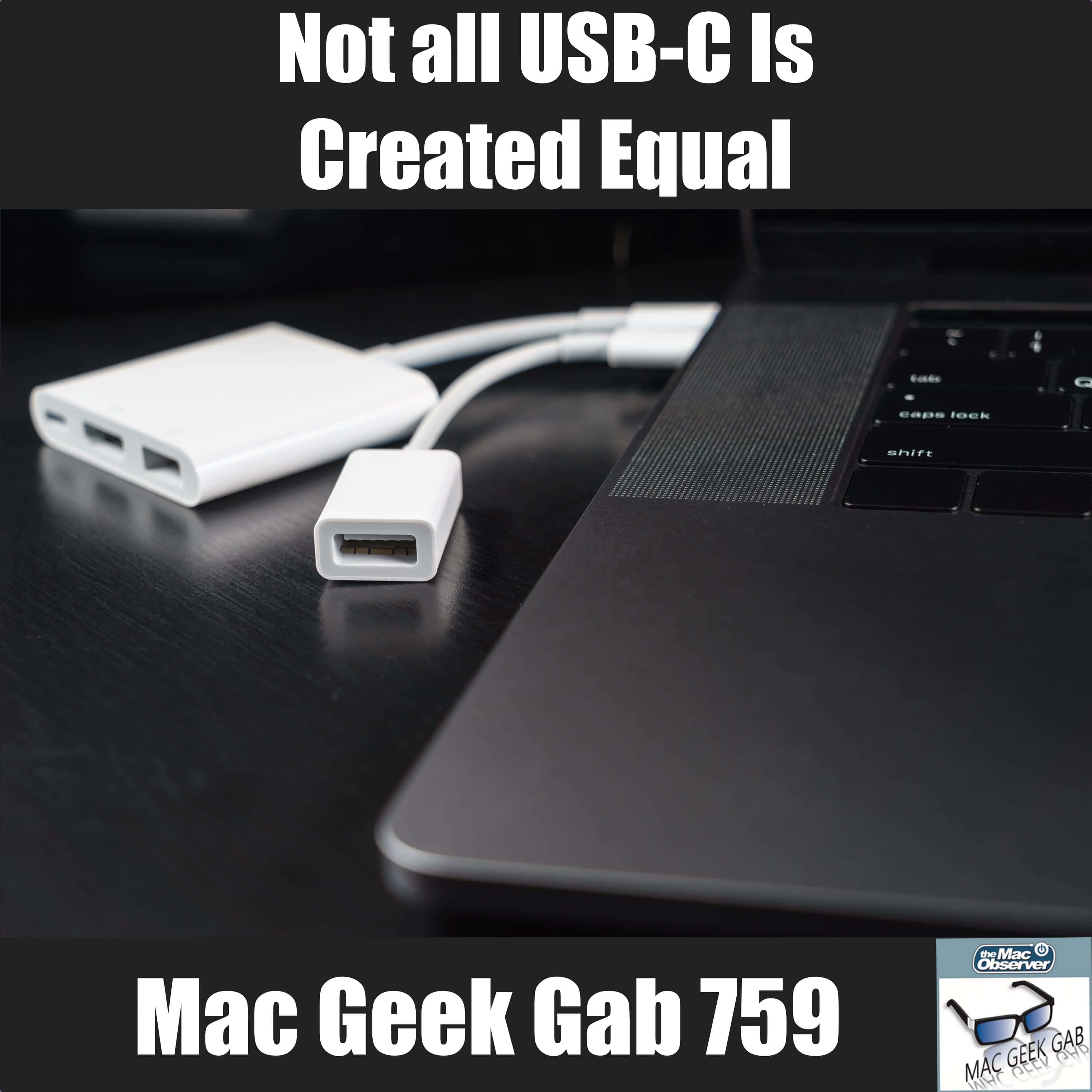 Not all USB-C Is Created Equal – Mac Geek Gab 759