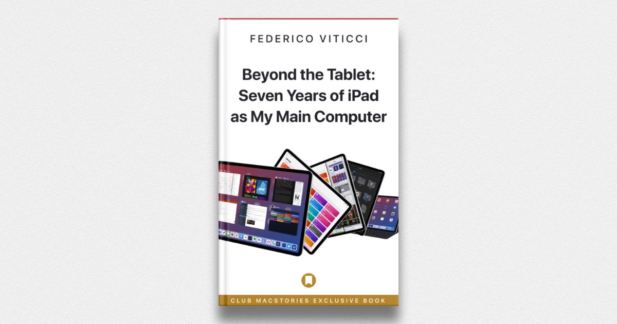Federico Viticci’s iPad Manifesto Covering Seven Years