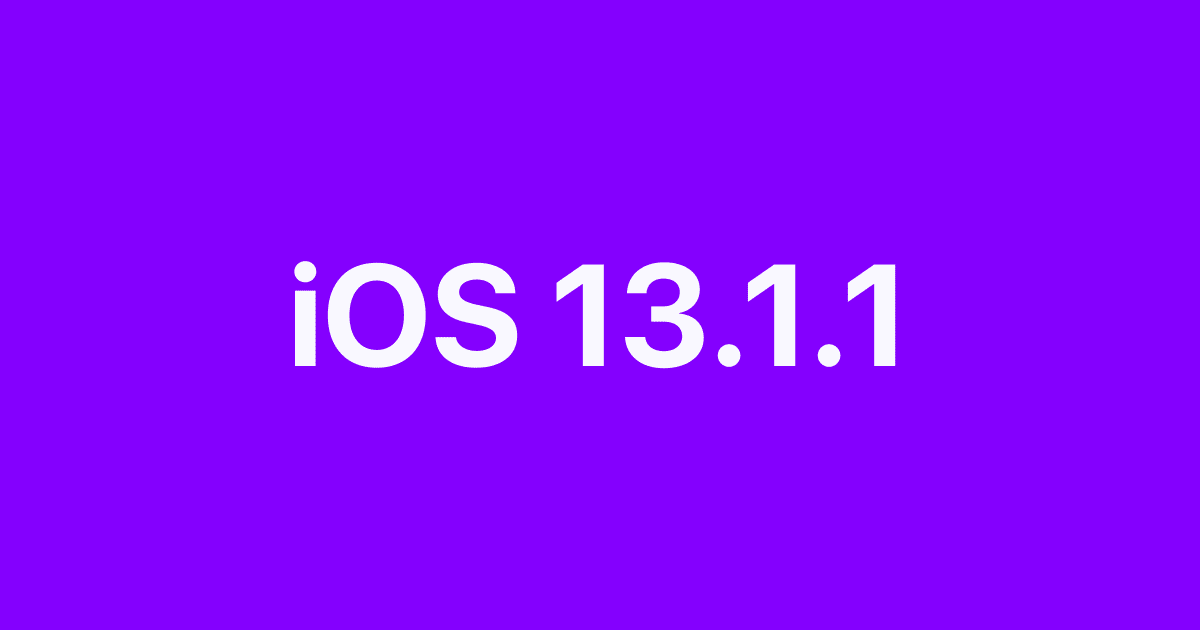 Apple Releases iOS 13.1.1 With Security and Bug Fixes