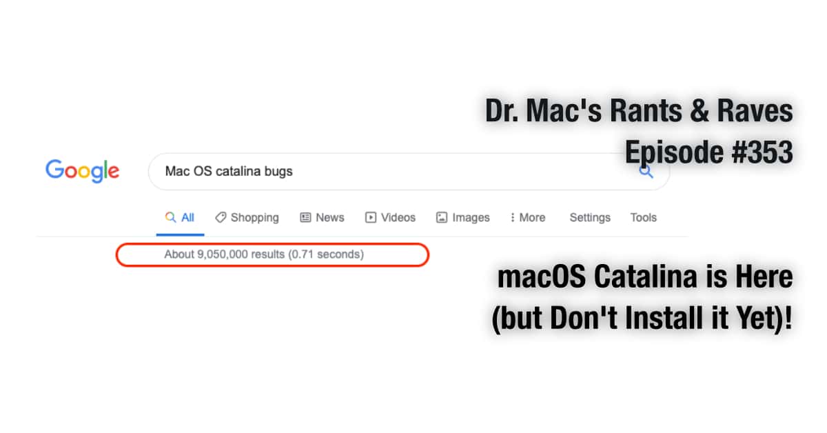 Catalina is Here (But Don’t Install it Yet)