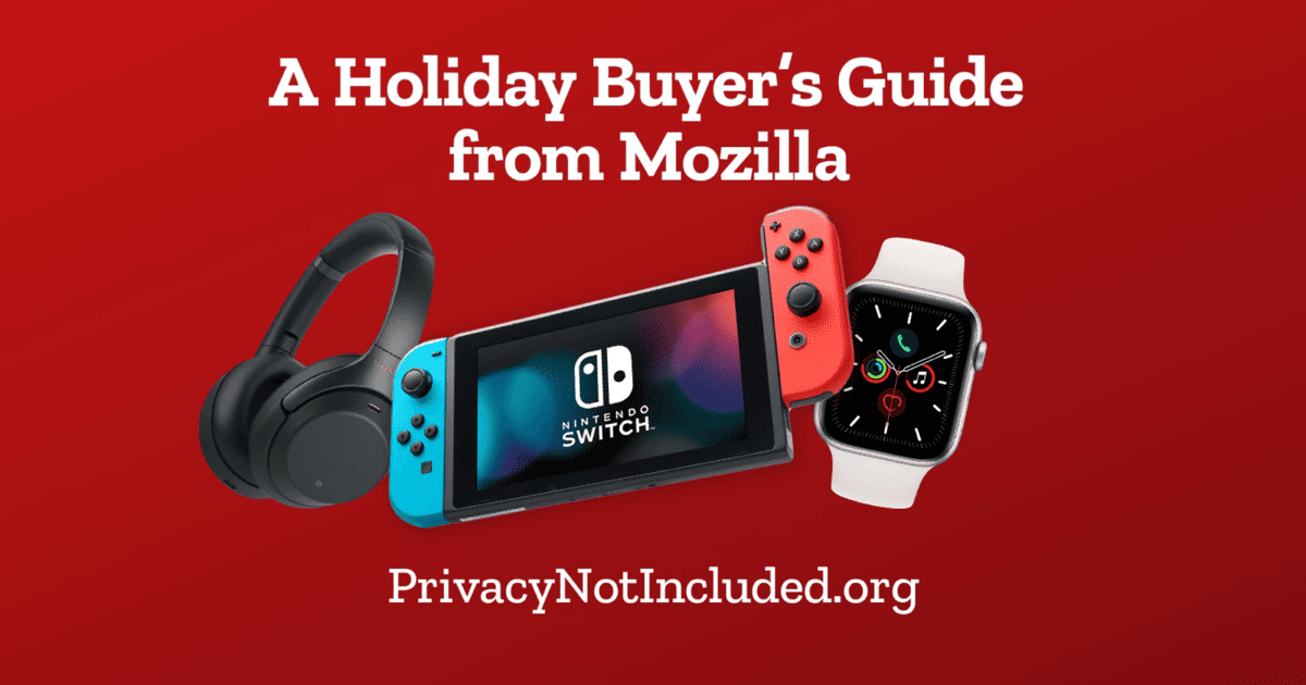 Mozilla Unveils 2019 Privacy Not Included Gift Guide