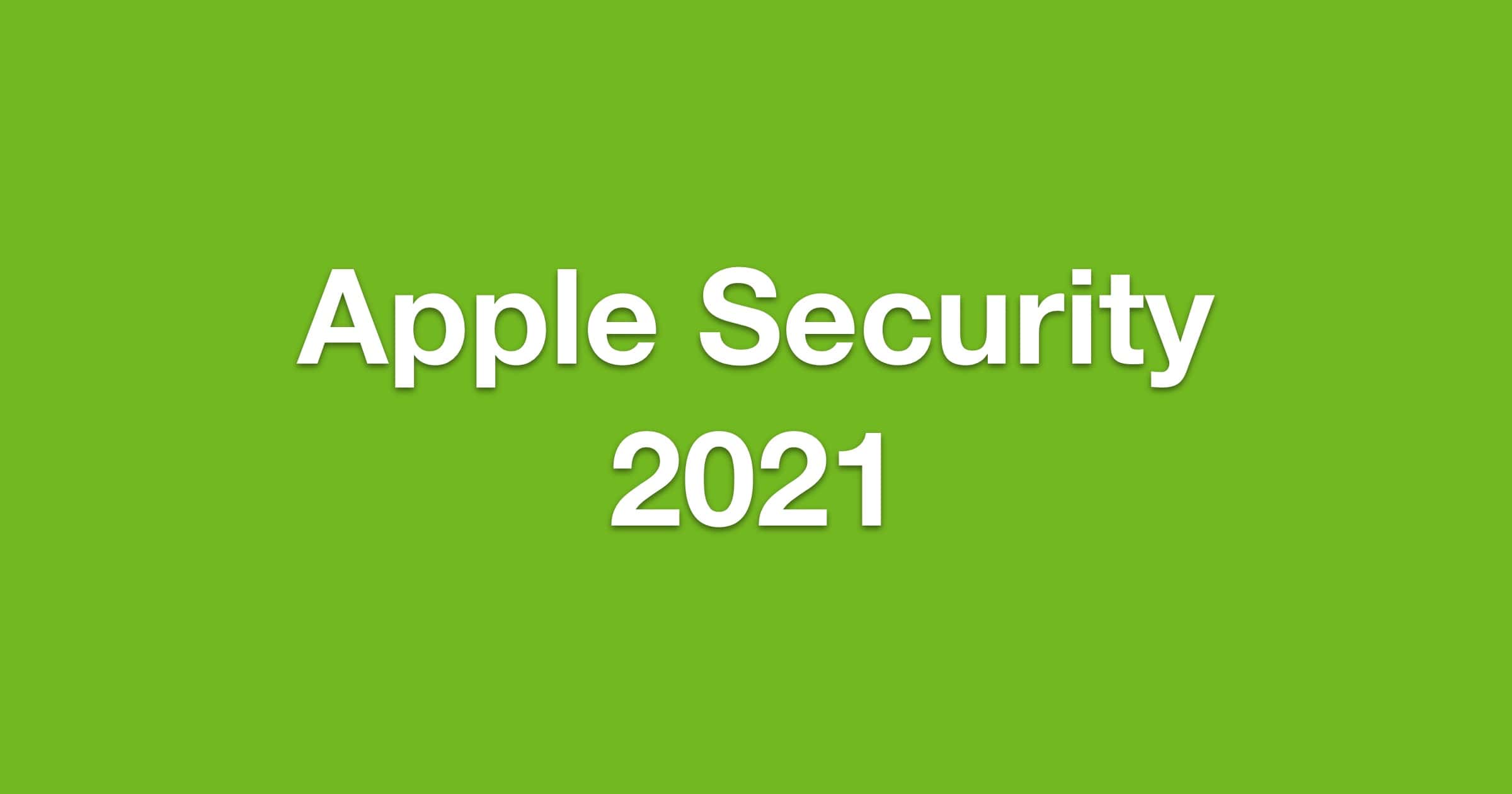 The 2021 Apple Platform Security Guide is Here