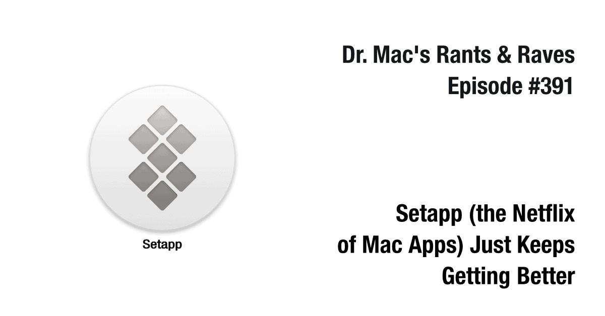 Setapp (the Netflix of Mac Apps) Just Keeps Getting Better
