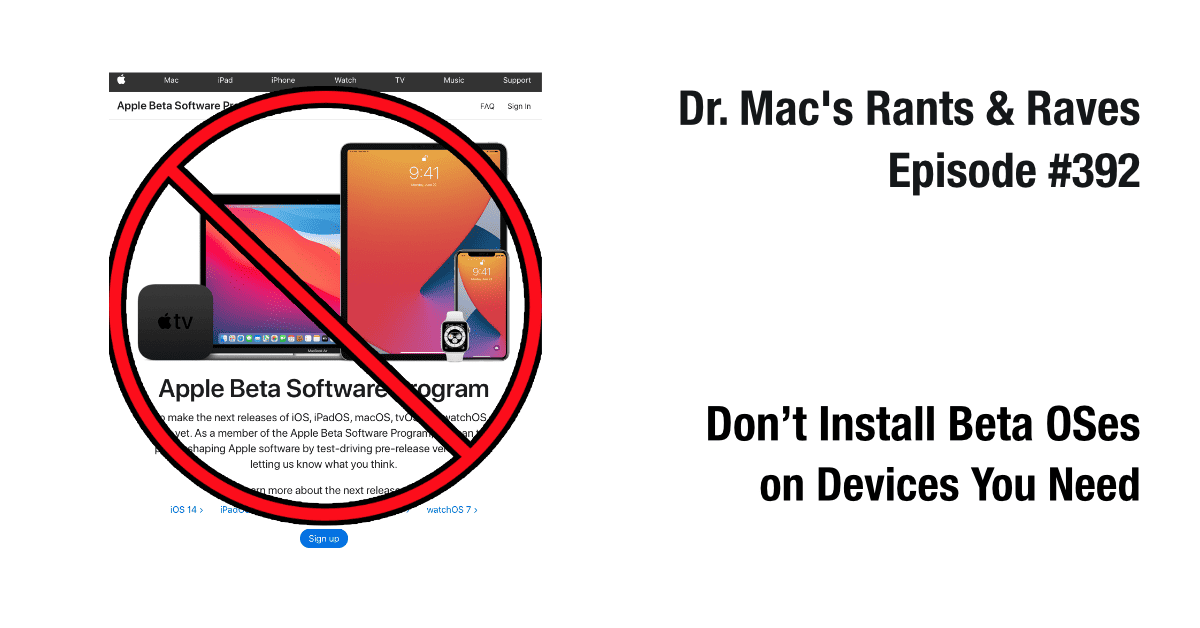 Don’t Install Betas on Devices You Need
