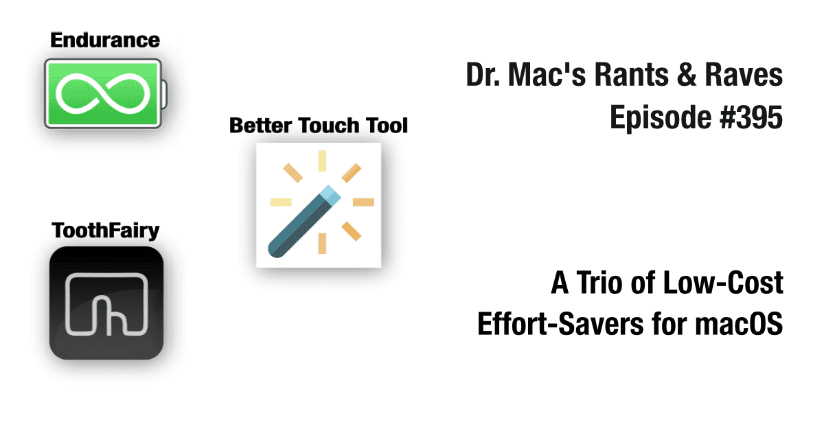 A Trio of Low-Cost macOS Effort-Savers