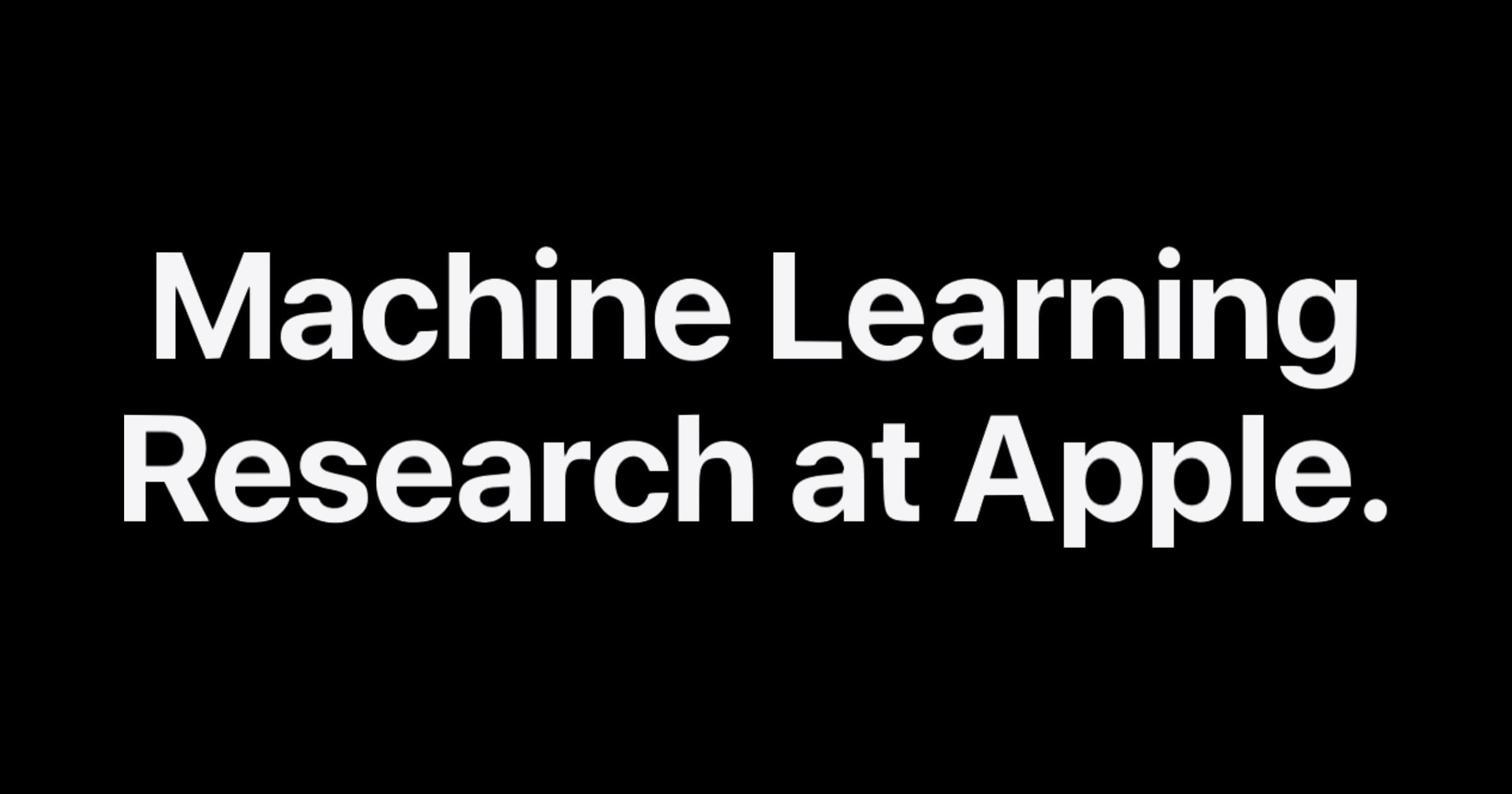 Machine learning research at apple