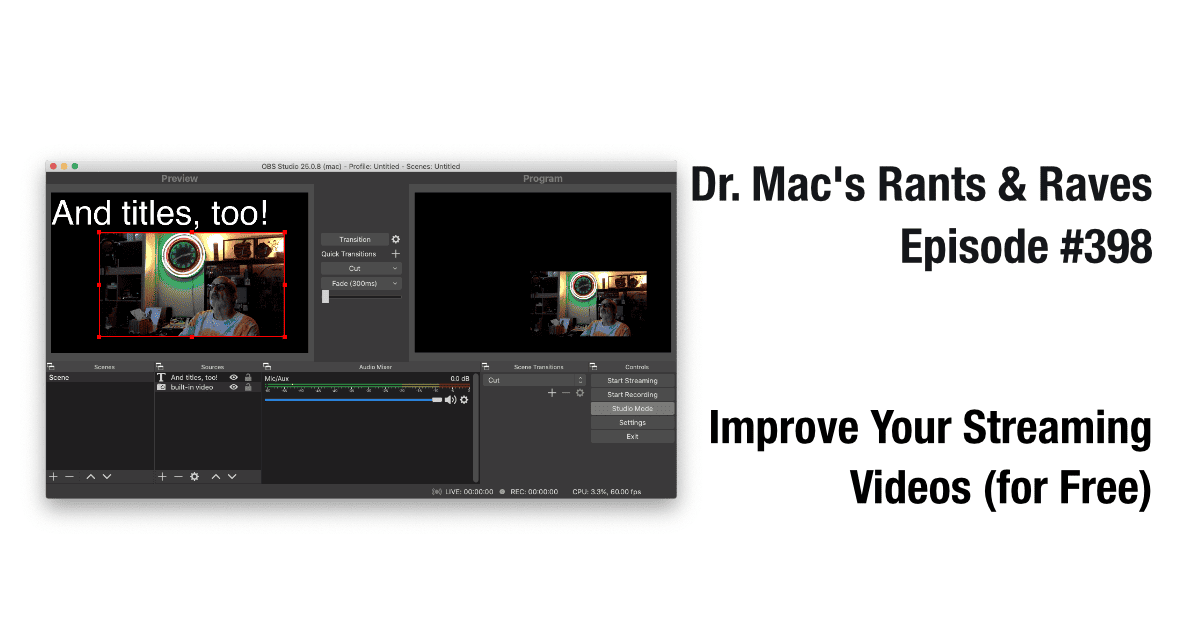 Improve Your Streaming Videos (for Free)