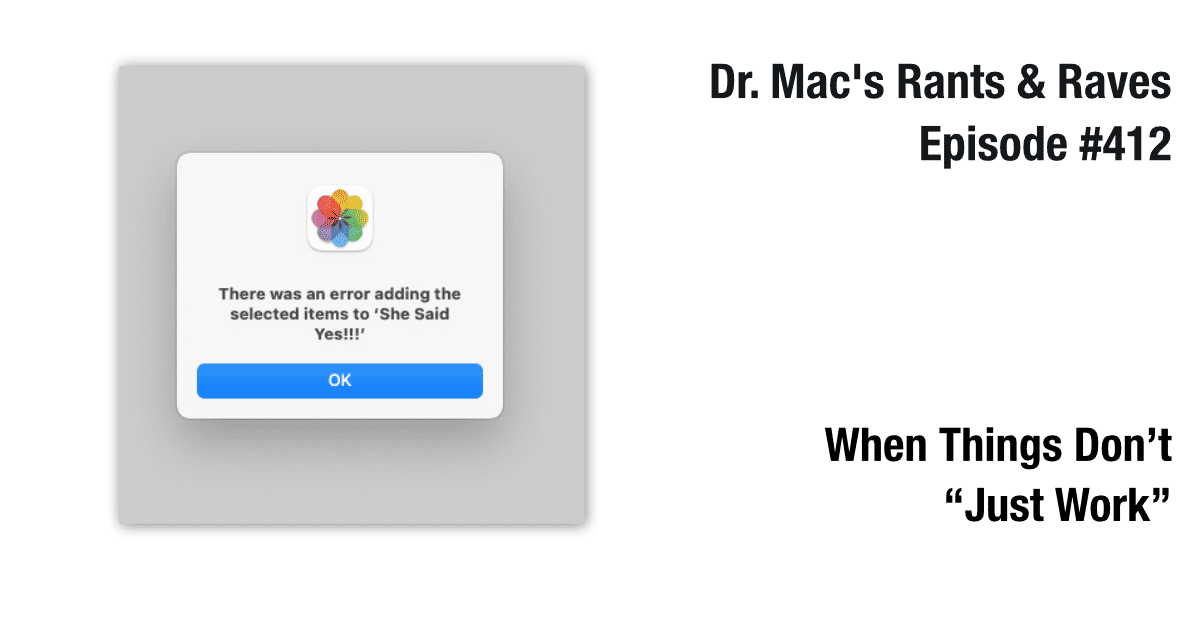 When Things Don’t “Just Work” (in Photos for Mac)