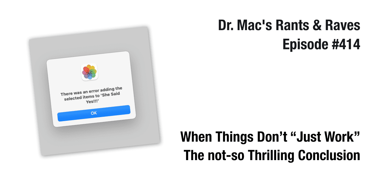 When Things Don’t “Just Work” with Photos on Mac — the Not-So-Thrilling Conclusion