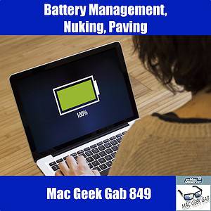 Mac Geek Gab 849 Episode Image with 100% Battery
