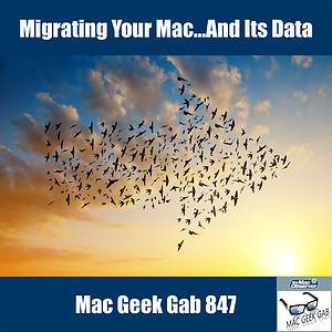 Birds flying in an arrow Mac Geek Gab 847 Episode image with Migrating Your Mac