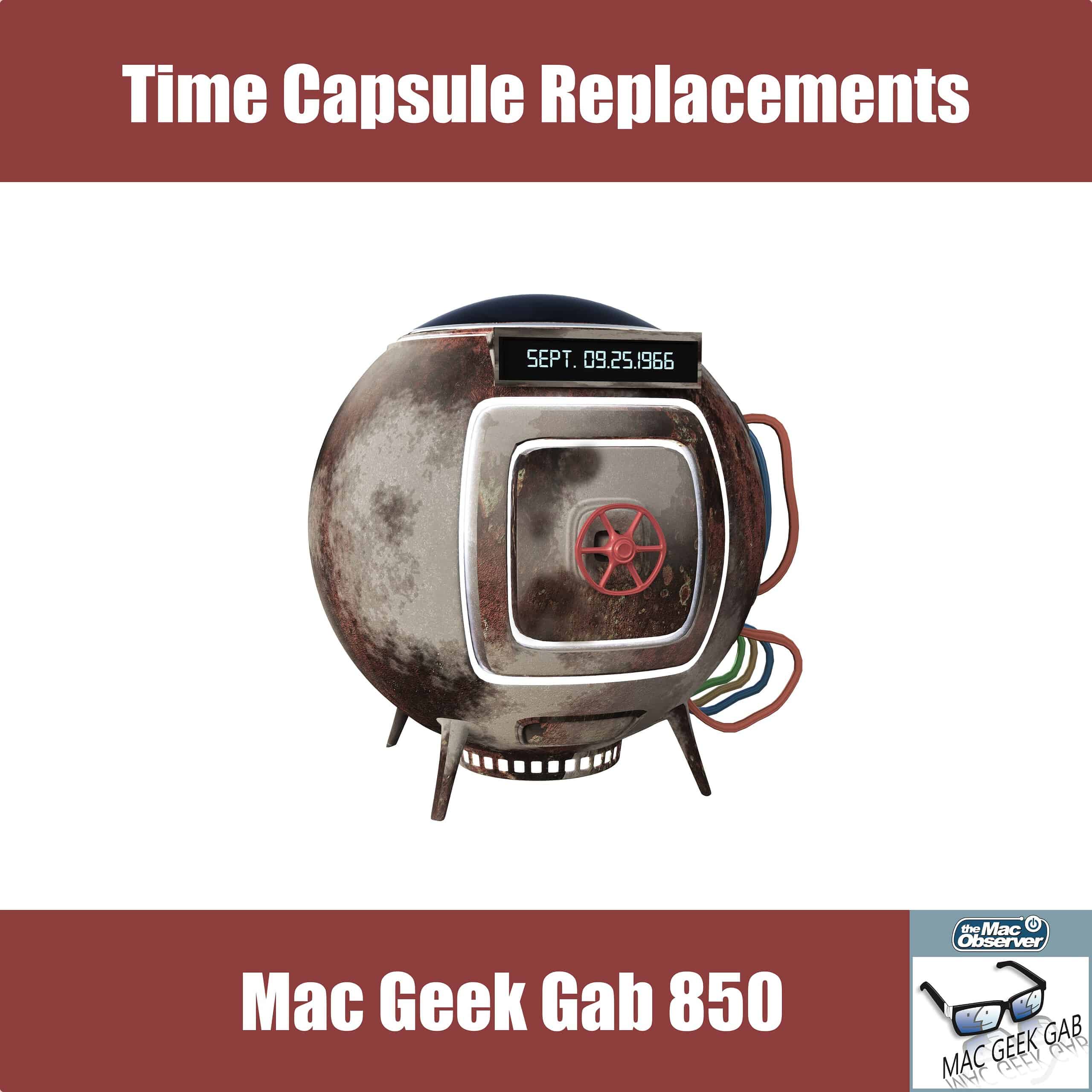 Time Capsule Replacements, Quick Tips, & Cool Stuff Found — Mac Geek Gab 850