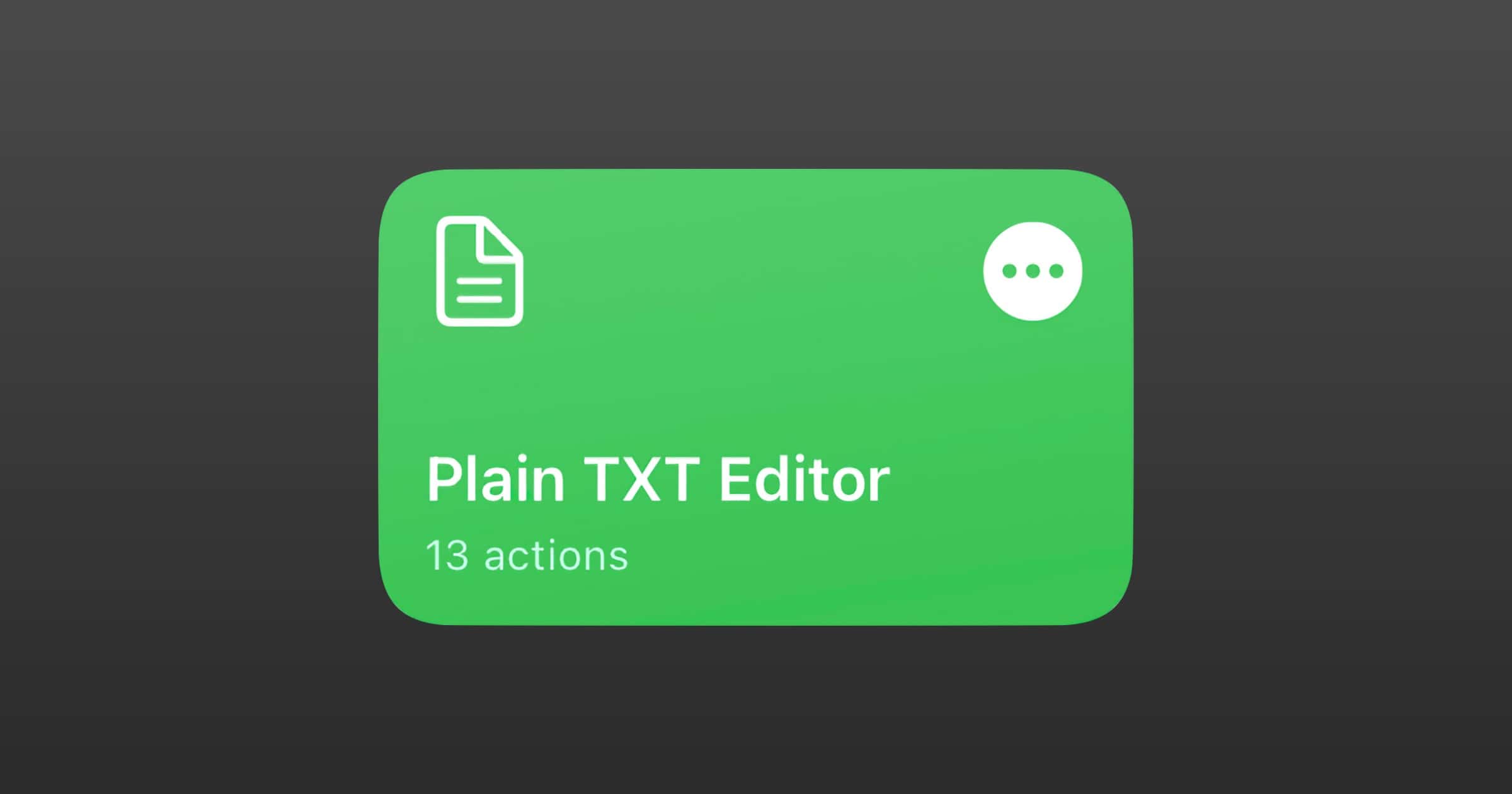Plain text editor shortcut