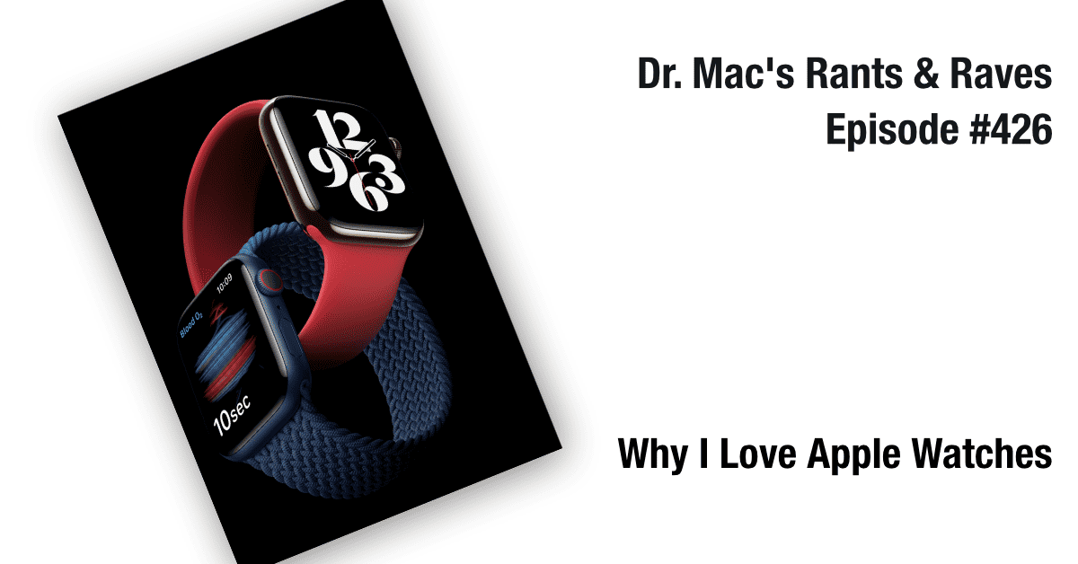 Why Dr. Mac Loves Apple Watch