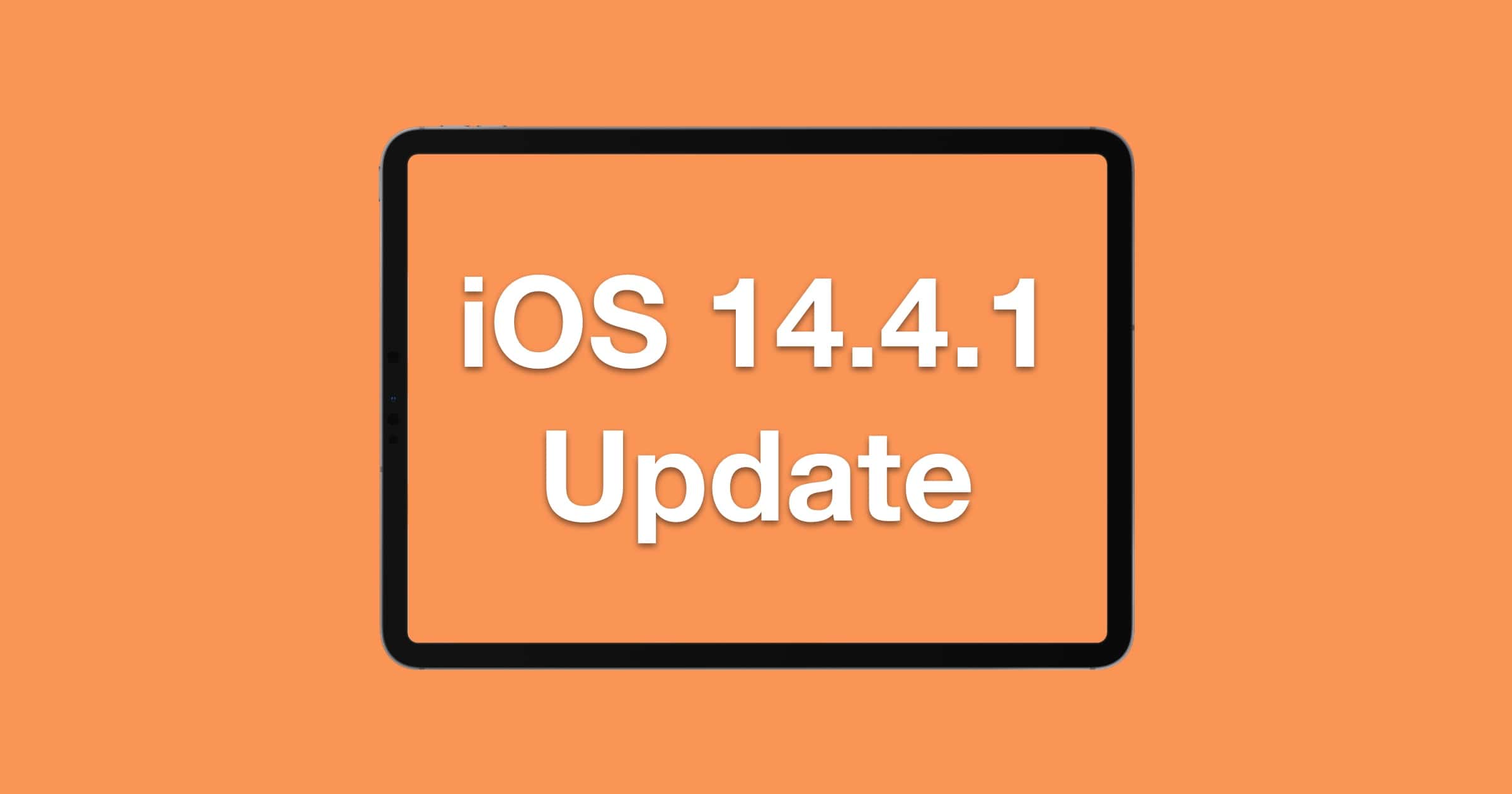 Apple Releases 14.4.1 Update for iOS and iPadOS