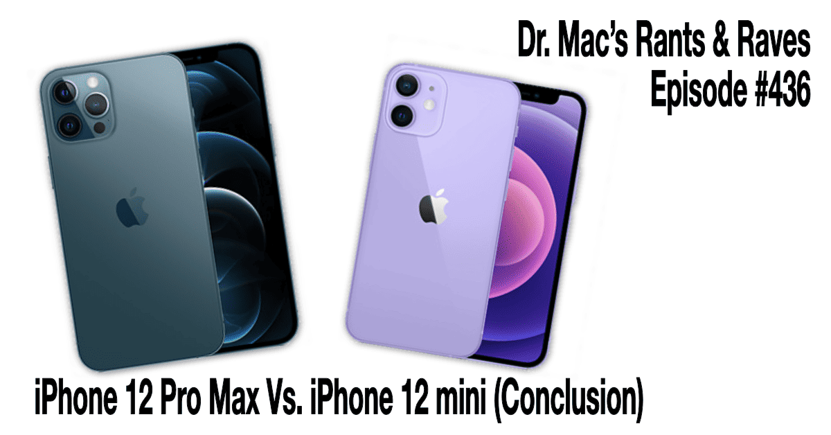 Iphone 12 Pro Max Vs Iphone 12 Mini Conclusion The Mac Observer