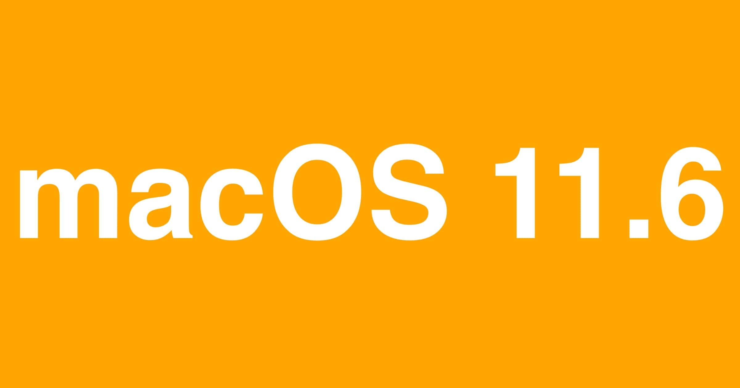macOS 11.6