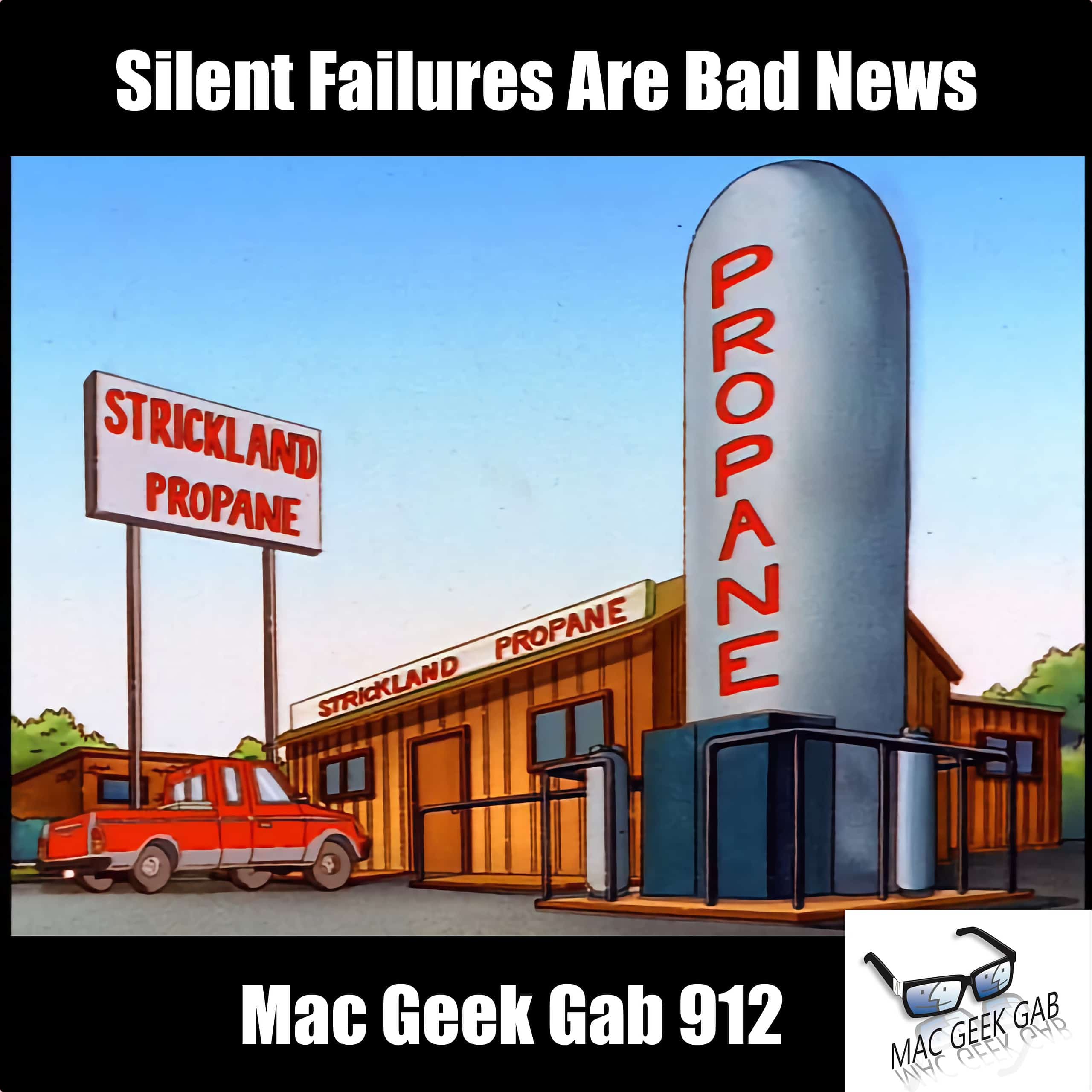 Silent Failures Are Bad News — Mac Geek Gab 912