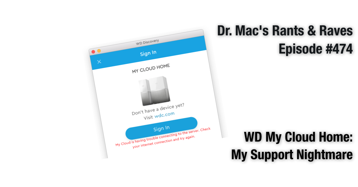 WD My Cloud Home: My Support Nightmare