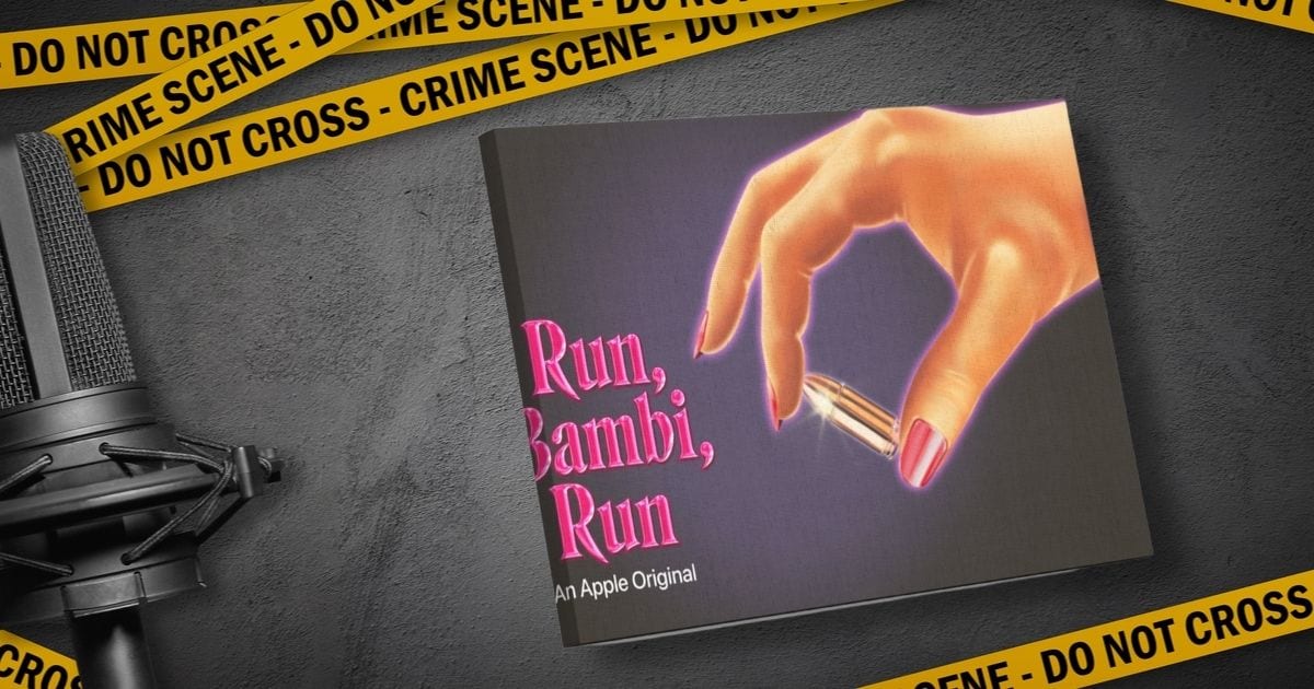 Apple’s Latest Original Podcast, ‘Run, Bambi, Run,’ Packs a Punch