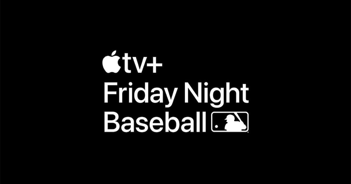 Apple and MLB Release July Schedule for ‘Friday Night Baseball’