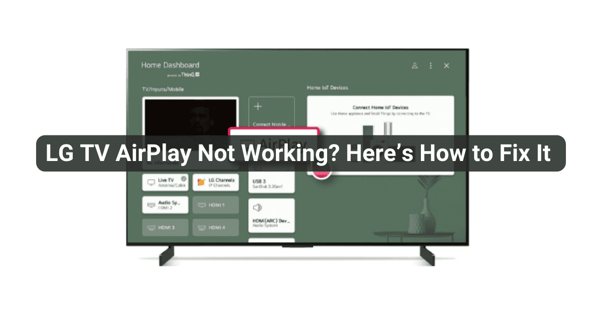 LG TV AirPlay Not Working? Here’s How to Fix That