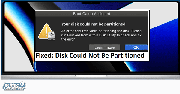 Fixed: Your Disk Could Not Be Partitioned Boot Camp Error