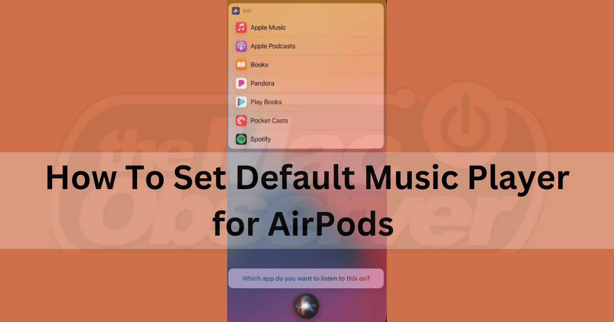 How To Set Default Music Player for AirPods