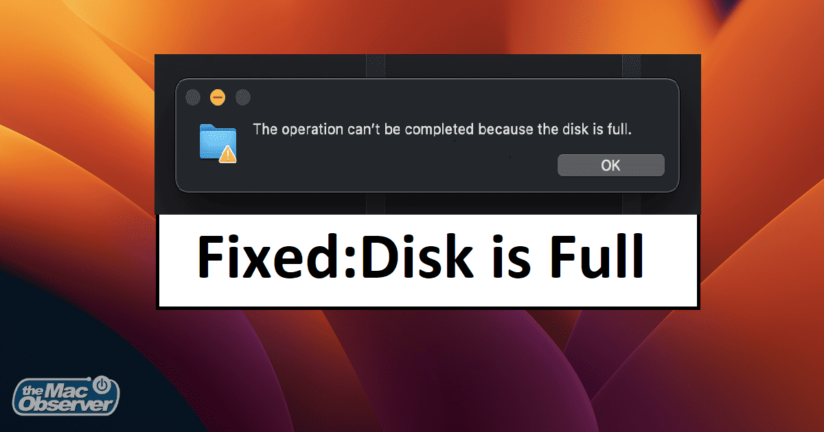 Operation can't be completed because Disk is full