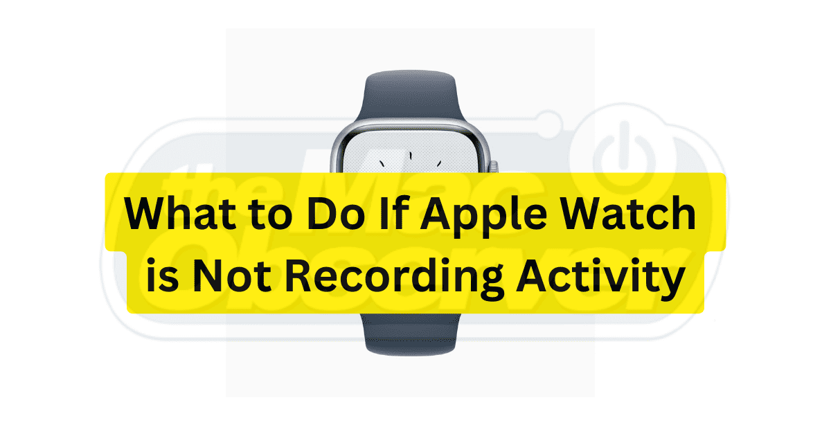 Apple Watch Not Recording Activity