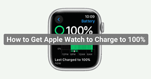 Get Your Apple Watch to Charge to 100%
