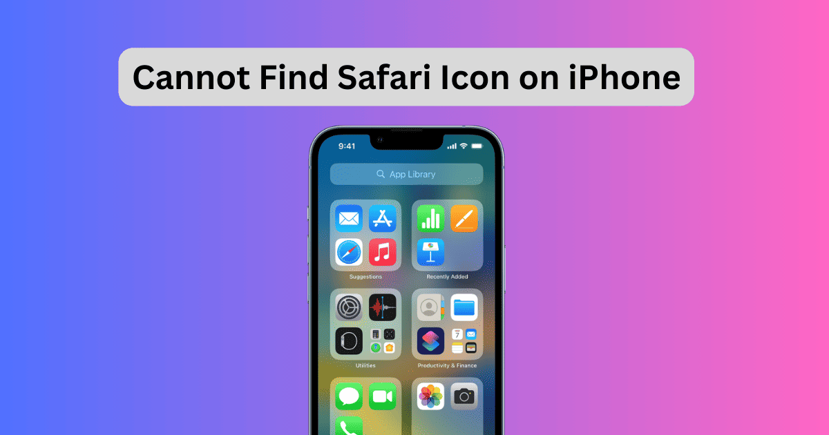 How to Get Safari Icon Back on Your iPhone