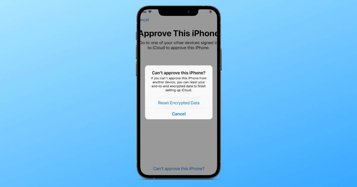 What Does ‘Reset End-to-End Encrypted Data’ Notification on iPhone Mean