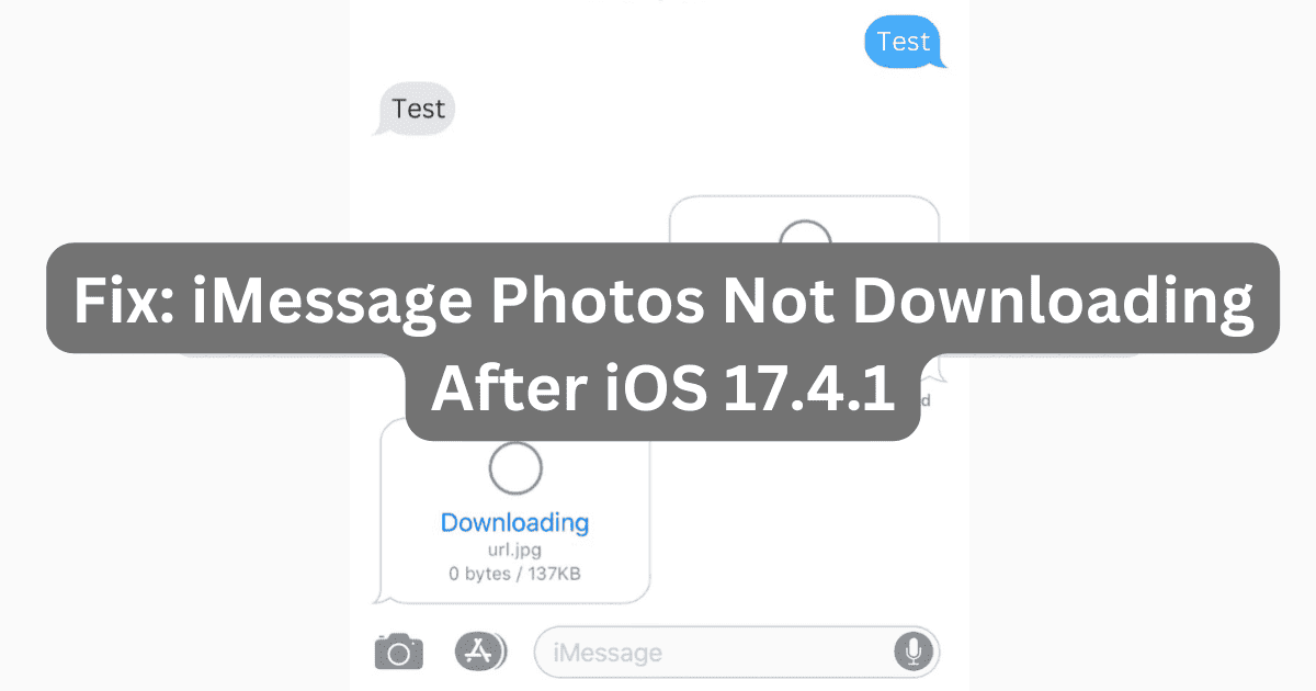 Fix: iMessage Photos Not Downloading After iOS 17.4.1