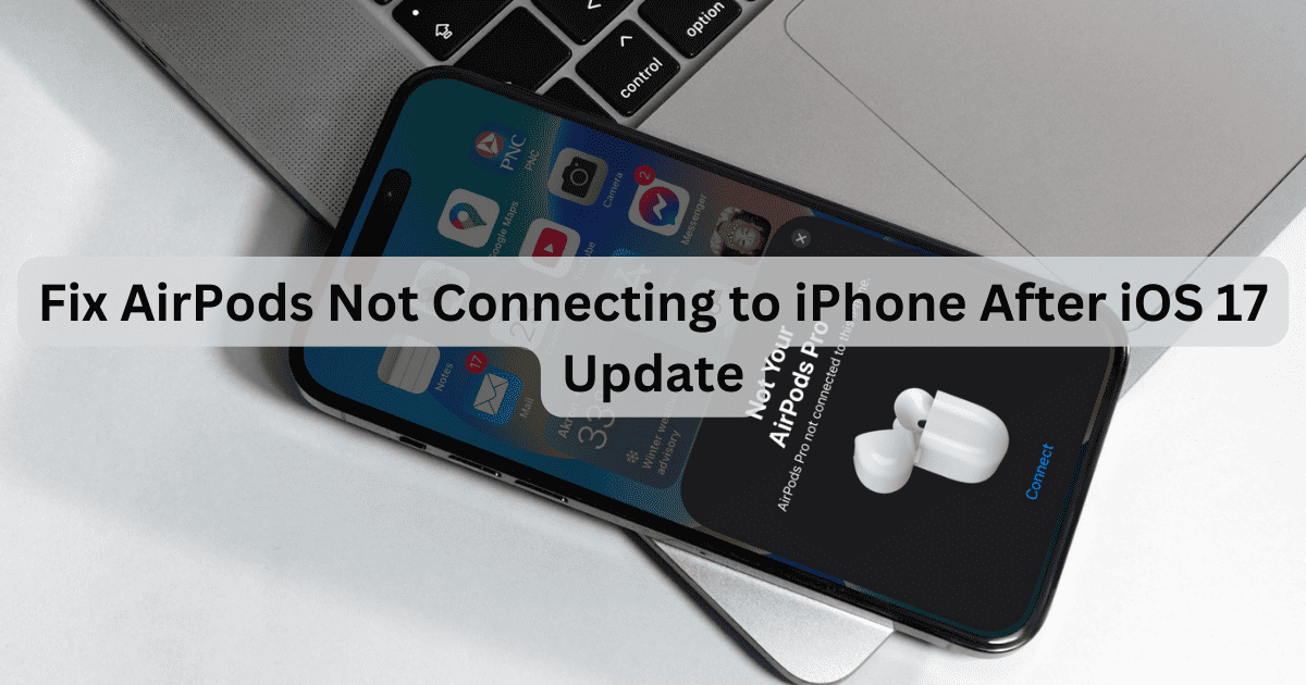 AirPods Not Connecting iOS January 2024 Featured