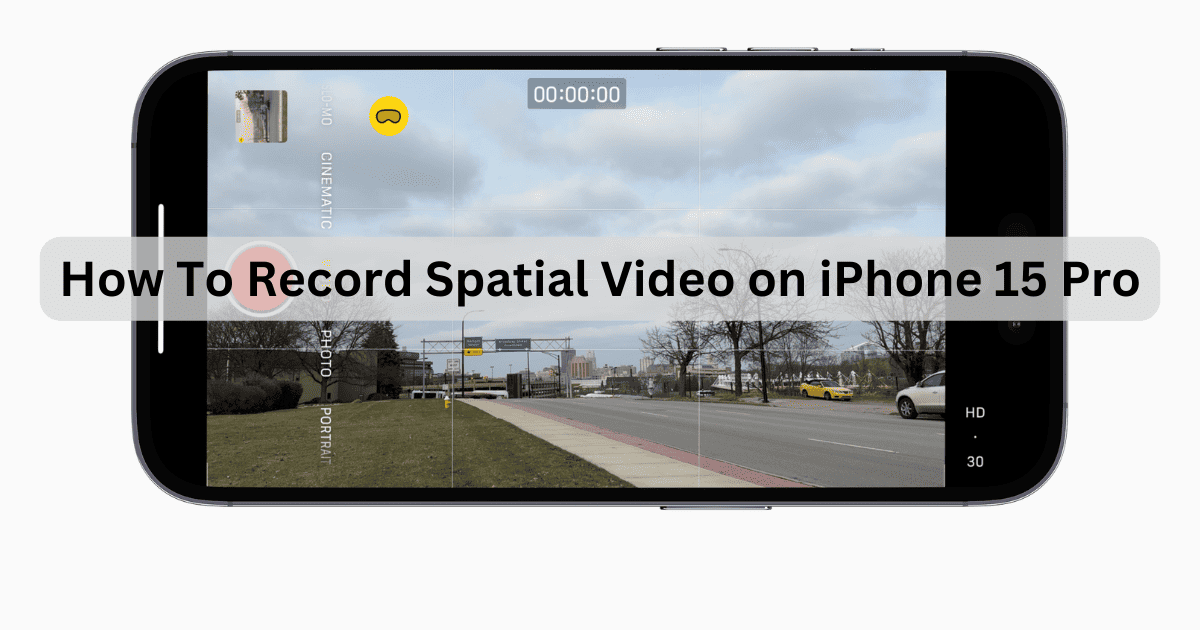 Record Spatial Video January 2024 Featured