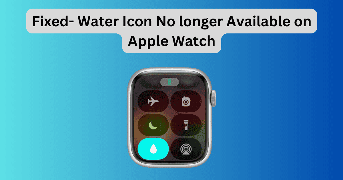 Water Icon No longer Available on Apple Watch