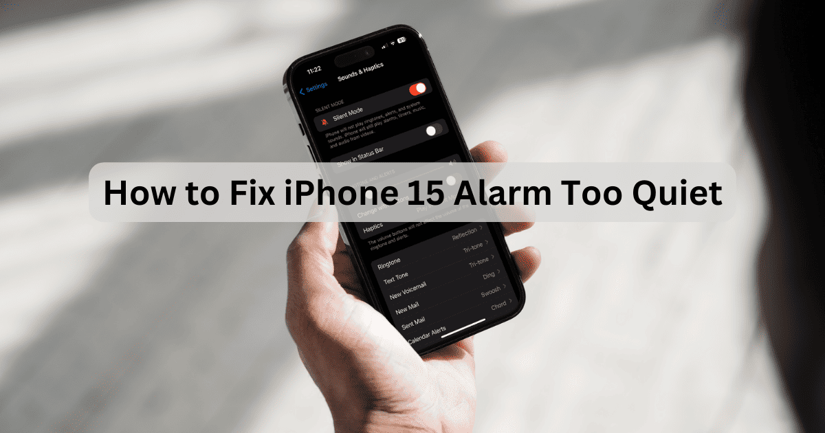 iPhone 15 Alarm Too Quiet January 2024 Featured